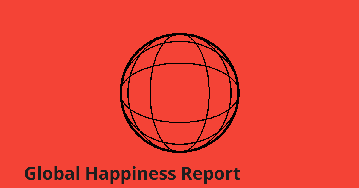 Global Happiness Report